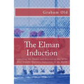 The Elman Induction: Unpacking the Theory and Practice of One of the Most Popular Hypnotic Inductions in the World