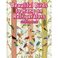 Beautiful Birds to Hang on Refrigerators Coloring Book