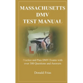 Massachusetts DMV Test Manual: Practice and Pass DMV Exams with over 300 Questions and Answers