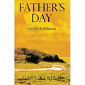 Father's Day: Part III - Fulfillment
