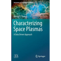 Characterizing Space Plasmas: A Data Driven Approach