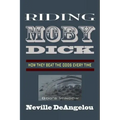 Riding Moby Dick: How They Beat The Odds