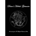 Dracos Herbal Grimoire: An essential guide to the Magickal properties of herbs