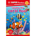DK Super Readers Level 1 Explore the Coral Reef