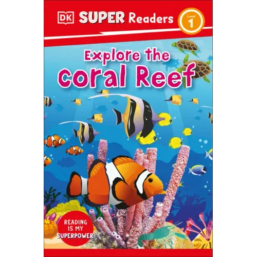 DK Super Readers Level 1 Explore the Coral Reef