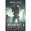 Indian Hill 4: From The Ashes