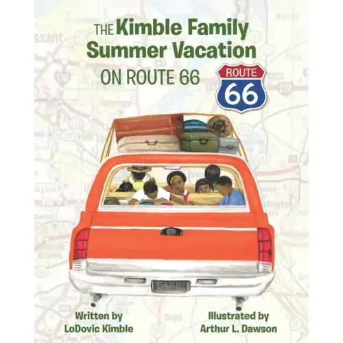 The Kimble Family Summer Vacation on Route 66