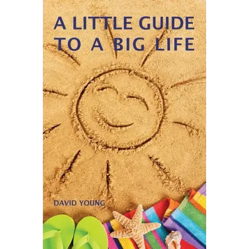 A Little Guide to a Big Life