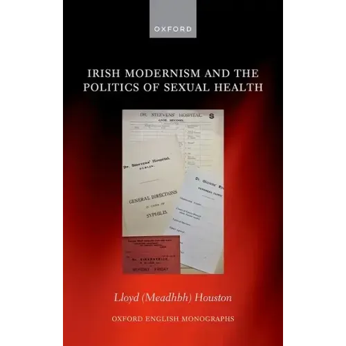 Irish Modernism and the Politics of Sexual Health