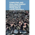 Computing and Analysing Energy Minimisation Problems in Liquid Crystals: Implementation Using Firedrake
