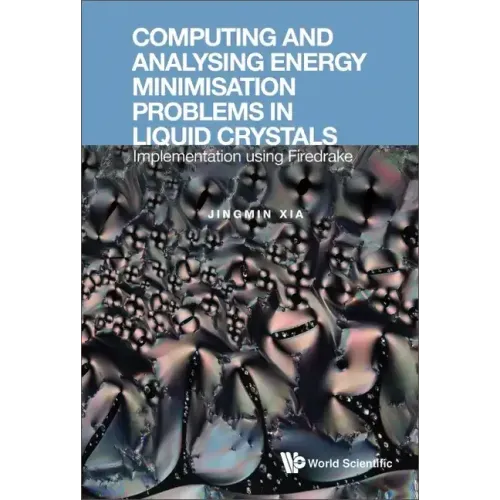 Computing and Analysing Energy Minimisation Problems in Liquid Crystals: Implementation Using Firedrake