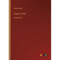 Essays in Little: in large print