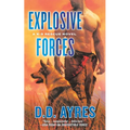Explosive Forces: A K-9 Rescue Novel