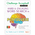 Challenge Accepted! - Hard and Engaging Word Search in Portuguese for Adults Level 3: Genius - Vol.1 - Delta Classics - Test Your Skills with an Extre