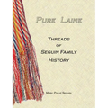 Pure Laine - Threads of Seguin Family History