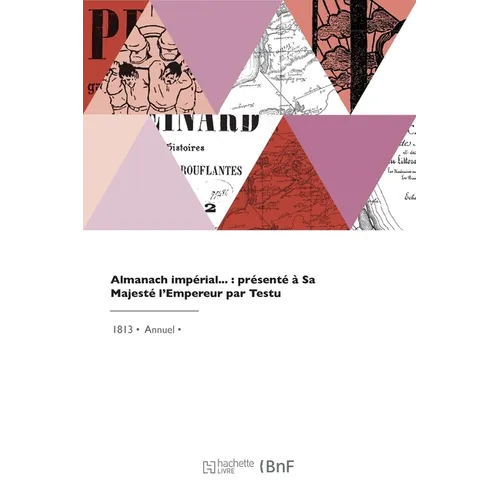 Almanach impérial, présenté à Sa Majesté l'Empereur