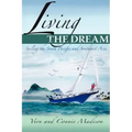 Living the Dream: Sailing the South Pacific and Southeast Asia