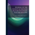 Journal of the Society of Motion Picture Engineers Volume 1930-1935
