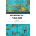 Writing Democracy: The Political Turn in and Beyond the Trump Era