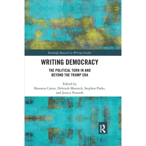 Writing Democracy: The Political Turn in and Beyond the Trump Era