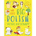 My First Big Polish Picture Dictionary: Two in One: Dictionary and Coloring Book - Color and Learn the Words - Polish Bilingual Book for Kids