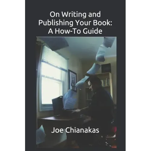 On Writing and Publishing Your Book: A How-To Guide