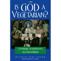 Is God a Vegetarian?: Christianity, Vegetarianism, and Animal Rights