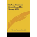 The San Francisco Chronicle and Its History (1879)
