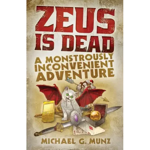 Zeus Is Dead: A Monstrously Inconvenient Adventure