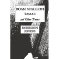 Roan Stallion, Tamar and Other Poems