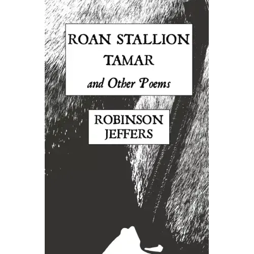 Roan Stallion, Tamar and Other Poems