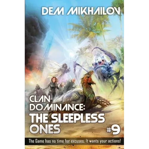Clan Dominance: The Sleepless Ones (Book #9): LitRPG Series