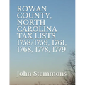 Rowan County, North Carolina Tax Lists 1758/1759, 1761, 1768, 1778, 1779