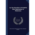 On The Shoulders Of GIANTS New Approaches to Numeracy