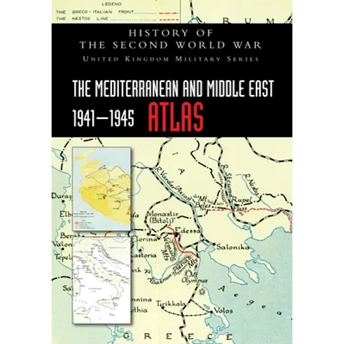 The Mediterranean and Middle East 1941-1945 Atlas: History of the Second World War
