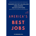 America's Best Jobs: Ranked Out of 156 Million Jobs Across 820 Occupations