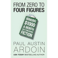From Zero to Four Figures: Making $1000 a Month Self-Publishing Fiction