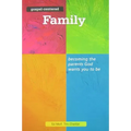 Gospel Centered Family: Becoming the Parents God Wants You to Be 3