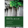 That Their Work Will Be a Joy: Understanding and Coping with the Challenges of Pastoral Ministry