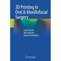3D Printing in Oral & Maxillofacial Surgery