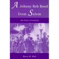 A Johnny Reb Band from Salem: The Pride of Tarheelia