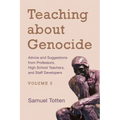 Teaching about Genocide: Advice and Suggestions from Professors, High School Teachers, and Staff Developers