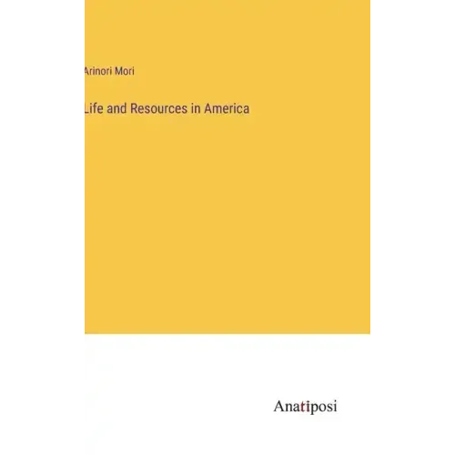 Life and Resources in America