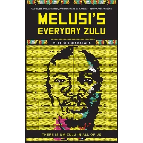 Melusi's Everyday Zulu: There is um'zulu in all of us