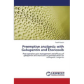 Preemptive Analgesia with Gabapentin and Etoricoxib