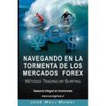 Navegando en la Tormenta de los Mercados Forex - Metodo: Trading by Surfing