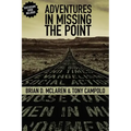 Adventures in Missing the Point: How the Culture-Controlled Church Neutered the Gospel