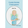 Caden Shows Compassion