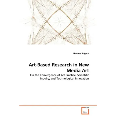 Art-Based Research in New Media Art