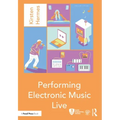 Performing Electronic Music Live